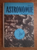Gheorghe Chis - Astronomie. Manual pentru clasa a XI-a Reala