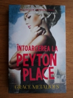 Anticariat: Grace Metalious - Intoarcerea la Peyton Place
