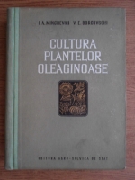 I. A. Minchevici - Cultura plantelor oleaginoase