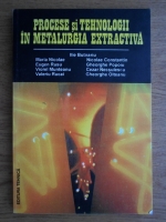 Ilie Butnariu - Procese si tehnologii in metalurgia extractiva