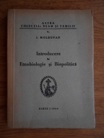 Ilie Moldovan - Introducere in etnobiologie si biopolitica (1944)