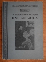 Ion Braescu - Le naturalisme francais Emile Zola