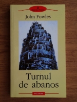 Anticariat: John Fowles - Turnul de abanos