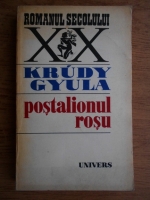 Anticariat: Krudy Gyula - Postalionul rosu