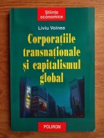 Liviu Voinea - Corporatiile transnationale si capitalismul global