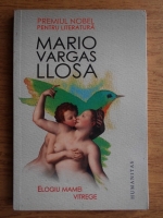 Anticariat: Mario Vargas Llosa - Elogiu mamei vitrege