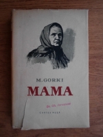 Anticariat: Maxim Gorki - Mama