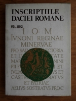 Octavian Floca - Inscriptiile Daciei Romane. Volumul 3: Dacia superior