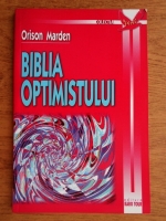 Orison Marden - Biblia optimistului 