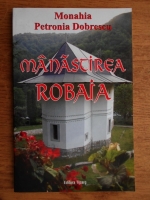 Petronia Dobrescu - Manastirea Robaia