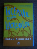 Robyn Schneider - Inceputul tuturor lucrurilor