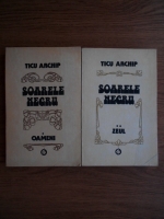 Ticu Archip - Soarele negru (2 volume)