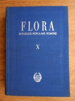 Traian Savulescu - Flora Republicii Populare Romane (volumul 10)