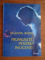 Valentin Botiu - Frumusete pentru inocenti