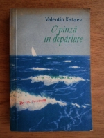 Valentin Kataev - O panza in departare