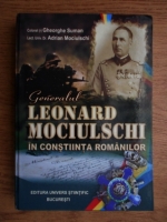 Adrian Leonard Mociulschi - Generalul Leonard Mociulschi in cunostiinta romanilor