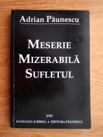 Adrian Paunescu - Meserie mizerabila, sufletul