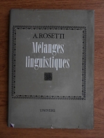 Anticariat: Alexandru Rosetti - Melanges linguistiques