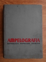 Ampelografia Republicii Populare Romane, volumul 3. Soiuri raionate I-Z 