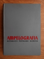 Ampelografia Republicii Populare Romane, volumul 4. Soiuri neraionate A-K 