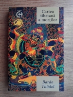 Bardo Thodol - Cartea tibetana a mortilor