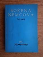 Anticariat: Bozena Nemcova - Bunicuta