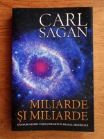 Carl Sagan - Miliarde si miliarde