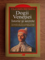 Claudio Rendina - Dogii Venetiei. Istorie si secrete