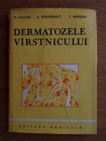 Anticariat: Constantin Bogdan, A. Wolfshaut, Pavel Vulcan - Dermatozele varstnicului