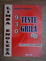 Daniela Florescu - 930 teste grila pentru bacalaureat si admitere