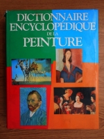 Dictionnaire encyclopedique de la peinture