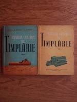Dumitru Gheorghiu - Manualul general de tamplarie (2 volume)