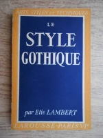 Elie Lambert - Le style gothique