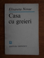 Anticariat: Elisaveta Novac - Casa cu greieri