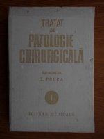 Anticariat: Eugen Proca - Tratat de patologie chirurgicala (volumul 1)