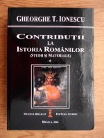 Anticariat: Gheorghe Ionescu - Contributii la istoria romanilor 