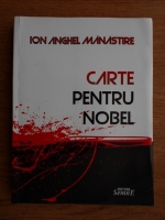 Ion Anghel Manastire - Carte pentru Nobel