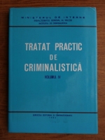Anticariat: Ion Anghelescu - Tratat practic de criminalistica (volumul 4)