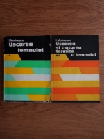 Ion Marinescu - Uscarea lemnului (2 volume)