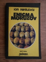 Anticariat: Ion Pavelescu - Enigma Moruzov