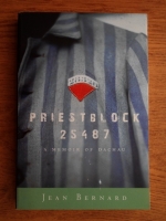 Jean Bernard Pouy - Priestblock 25487. A memoir of Dachau