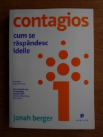 Anticariat: Jonah Berger - Contagios. Cum se raspandesc ideile