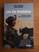 Anticariat: Kevin Maurer, Rusty Bradley - Leii din Kandahar. O poveste de razboi despre fortele speciale