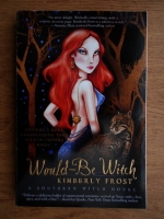 Kimberly Frost - Would-be Witch