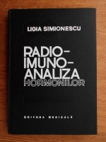 Anticariat: Ligia Simionescu - Radioimunoanaliza hormonilor