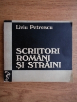 Anticariat: Liviu Petrescu - Scriitori romani si straini