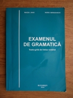 Magda Jianu - Examenul de gramatica. Teste grila de limba romana