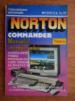 Miorita Ilie - Norton Commander. Manualul incepatorului