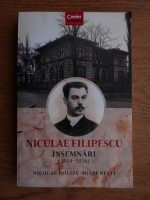 Nicolae Polizu Micsunesti - Niculae Filipescu. Insemnari 1914-1916