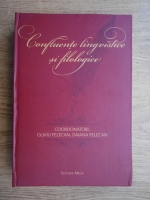 Oliviu Felecan - Confluente lingvistice si filologice